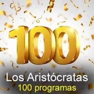 Los Aristócratas - 100 - Especial 100 programas