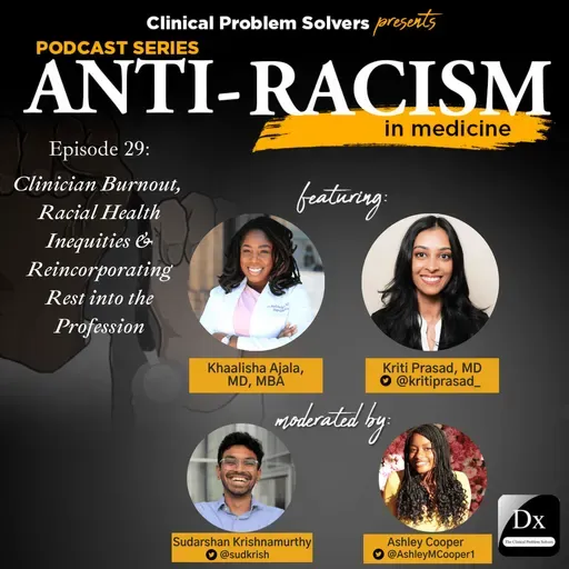 Episode 426: Antiracism in Medicine – Episode 29 – Clinician Burnout, Racial Health Inequities & Reincorporating Rest into the Profession