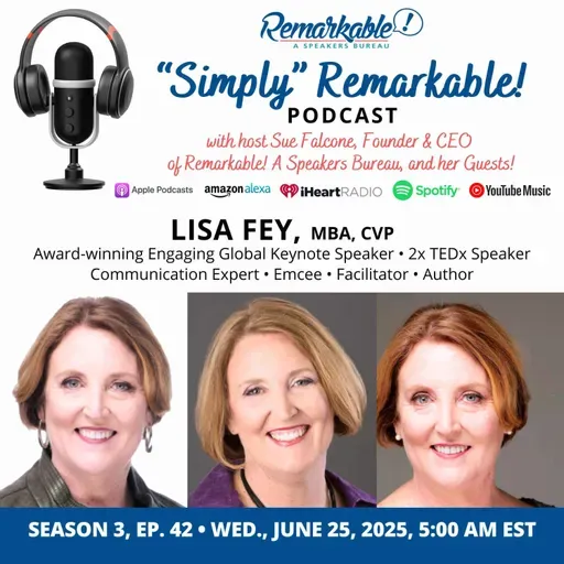 “Simply” Remarkable! & special guest, Lisa Fey, Communication Expert