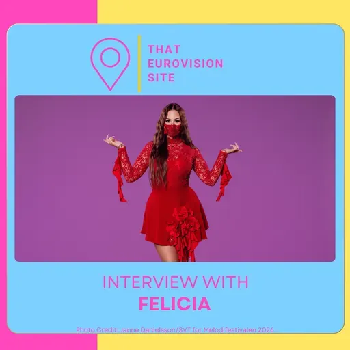 TES Interviews: FELICIA (Melodifestivalen 2026)