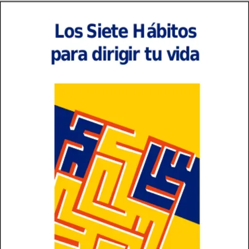 7 Hábitos para dirigir tu vida.