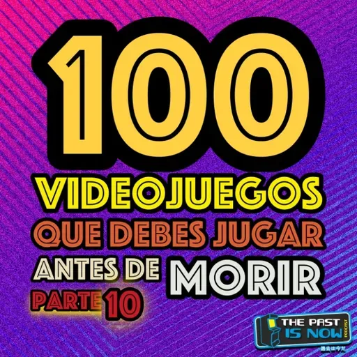 Juegos que debes jugar antes de morir Parte10