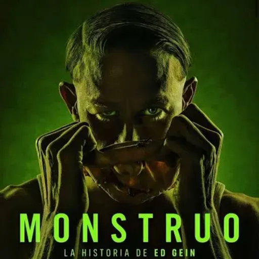 Cap 180: Monstruo: la historia de Ed