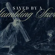 Saved by a Stumbling Savior