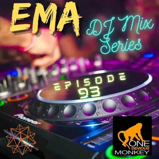 EMA DJ Mix Series - Episode 93 - by One Devious Monkey