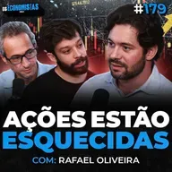 AS MELHORES AÇÕES DA BOLSA QUE ESTÃO ESQUECIDAS Rafael Oliveira Kinea | Os Economistas 179