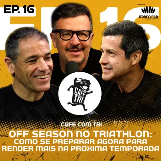 EP.16 - Off Season no Triathlon: como se preparar agora para render mais na próxima temporada | Café com Tri power by stemma