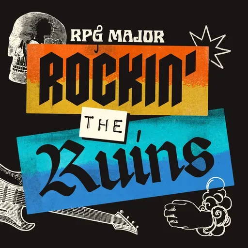 Ep. 74: Start Again (Rockin' the Ruins 1 of 4)