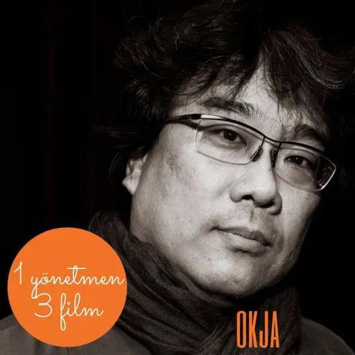 1 Yönetmen 3 Film S1E2: Bong Joon Ho: Okja (2017)