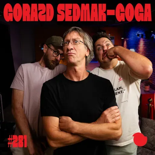Podcast Fejmiči - #281 - Gorazd Sedmak - Goga: "Že od nekdaj sem imel formiran pogled na svet."