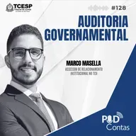#128 Auditoria governamental com Marco Masella 