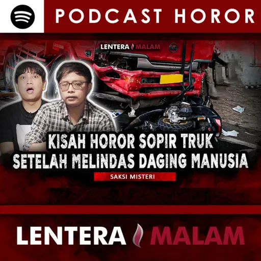 759 PERJALANAN SOPIR TRUK MALAM PALING HOROR!! SETELAH MELINDAS ARWAHNYA NEROR