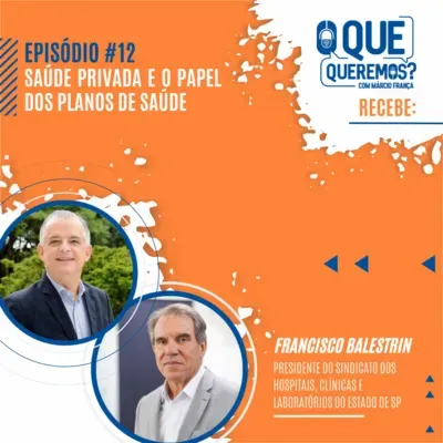 #12 | Saúde Privada e o Papel dos Planos de Saúde