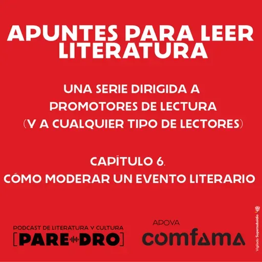 Apuntes para leer literatura. Cómo moderar un evento literario.