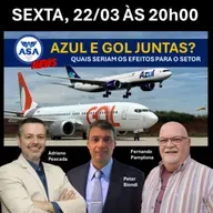 GOL + AZUL: O QUE HÁ DE REAL? EP. 523