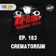 Episode 183 : CREMATORIUM