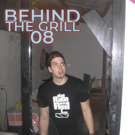 Behind The Grill 08 | Atravesando cristales