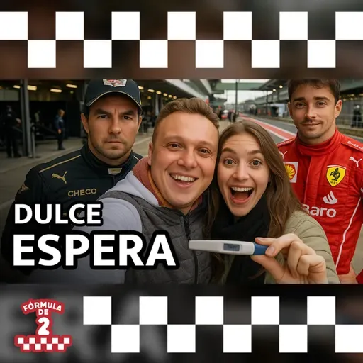 Checo Pérez is back, ¿baby? - Episodio 22