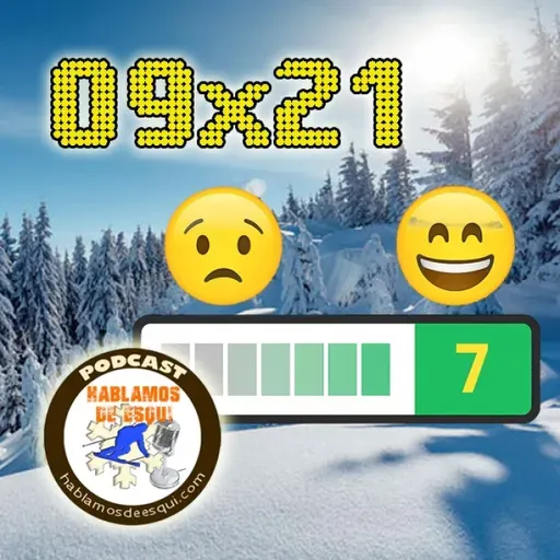 09x21 Fijaciones y placas para esquís, balance de la temporada y más!!!