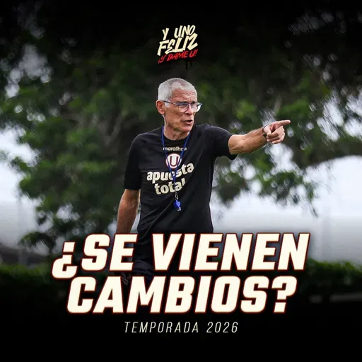 Ep 278 - ¿Se vienen cambios? ¿Se irá el 'Tunche'?