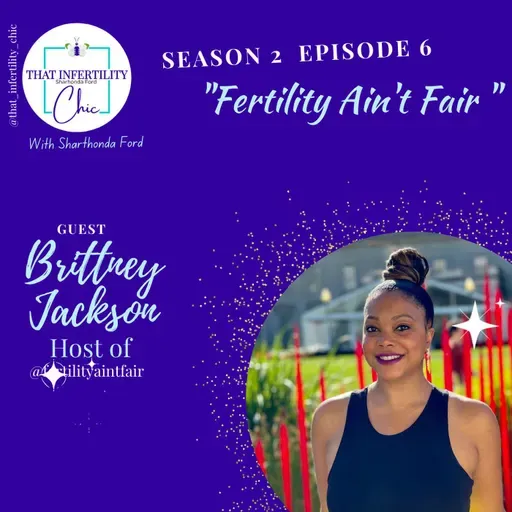 Fertility Aint Fair with Brittney Jackson