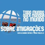Todo Mundo Quer Mandar no Mundo: Sobre Imigrações