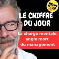 Happy Work - Management & bien-être au travail - Combien de managers disent qu’ils ne savent pas comment gérer la charge mentale de leurs équipes