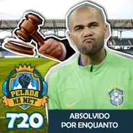 Pelada na Net #720 - Absolvido Por Enquanto