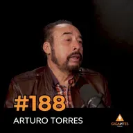 #188 Ing. Arturo Torres ¿Cómo se lidera una constructora?