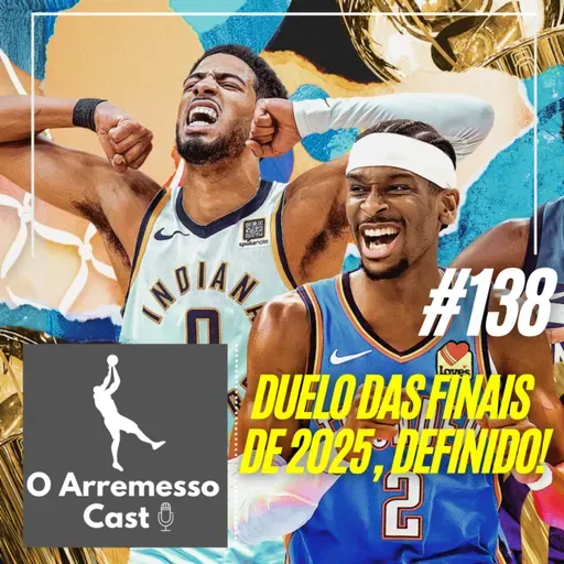 #138 Definido o duelo da NBA Finals 2025!