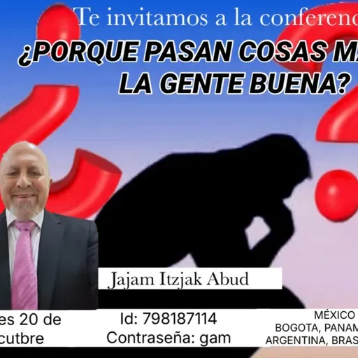 RAB YITZJAK ABUD- POR QUE LE PASAN COSAS MALAS A LA GENTE BUENA