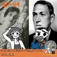 Episodio 114: Escritores Malditos Vol. 2.2