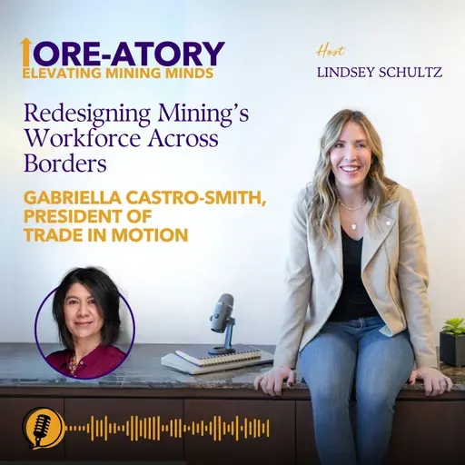 Ep 30: Redesigning Mining's Workforce Across Borders