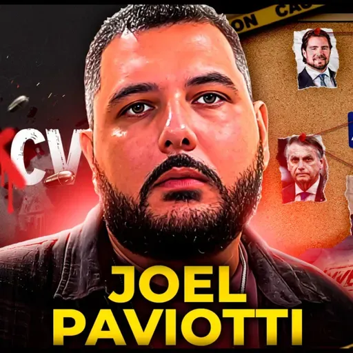 JOEL PAVIOTTI - CRIME ORGANIZADO E BANCO MASTER - PODCAST 3 IRMÃOS #931.mp4