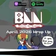 BNN Balita Na Naman! | April 2026 Wrap Up - Promise of a better Xbox, Playstation Woes