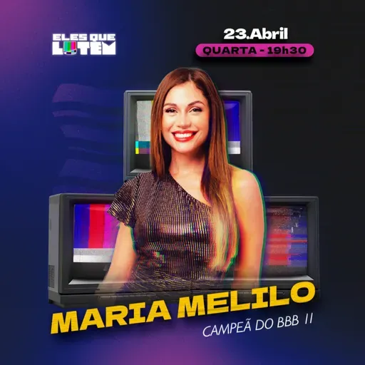 MARIA MELILO - "Deveria ter feito Terapia após o BBB 11"