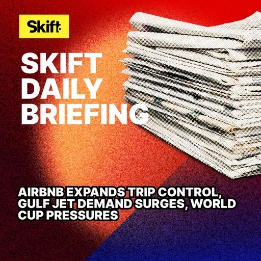 Airbnb Expands Trip Control, Gulf Jet Demand Surges, World Cup Pressures