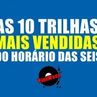 AS 10 TRILHAS MAIS VENDIDAS DAS NOVELAS DAS SEIS