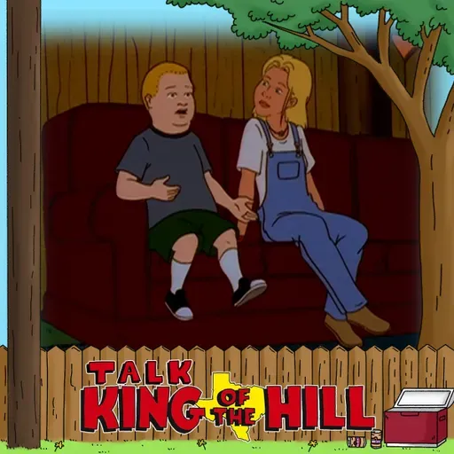Bonus Episode - TalKing of the Hill "And They Call It Bobby Love"