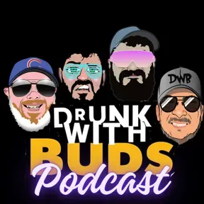 Drunk With Buds
