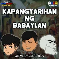 MEMEp. 427: Kapangyarihan ng Babaylan