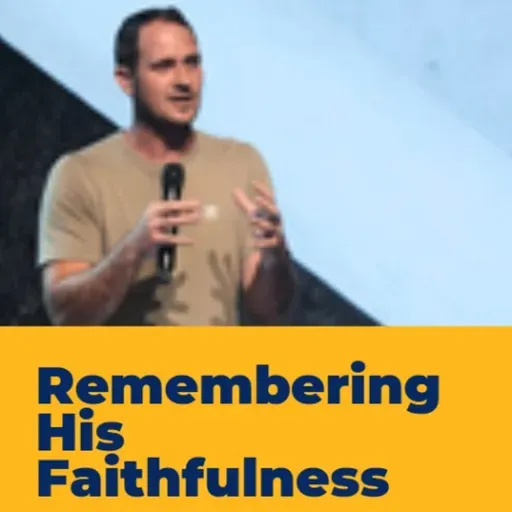 Remembering His Faithfulness - David Twigg