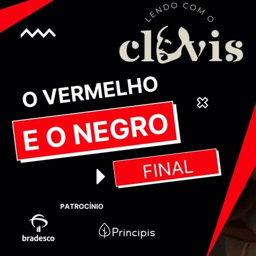 Lendo com o Clóvis - O Vermelho e o Negro - Ep. FINAL