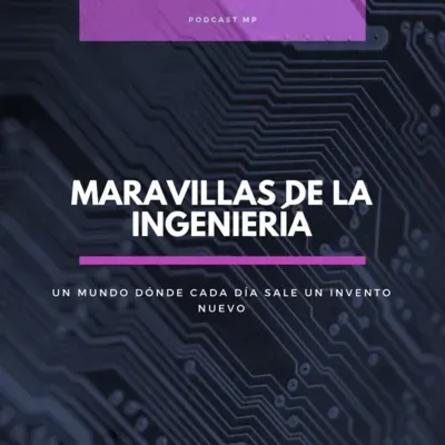 Maravillas de la Ingeniería