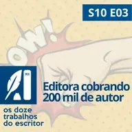 Editora cobrando 200 mil de autor, I.A. na literatura e a Quitandinha literária- S10E03