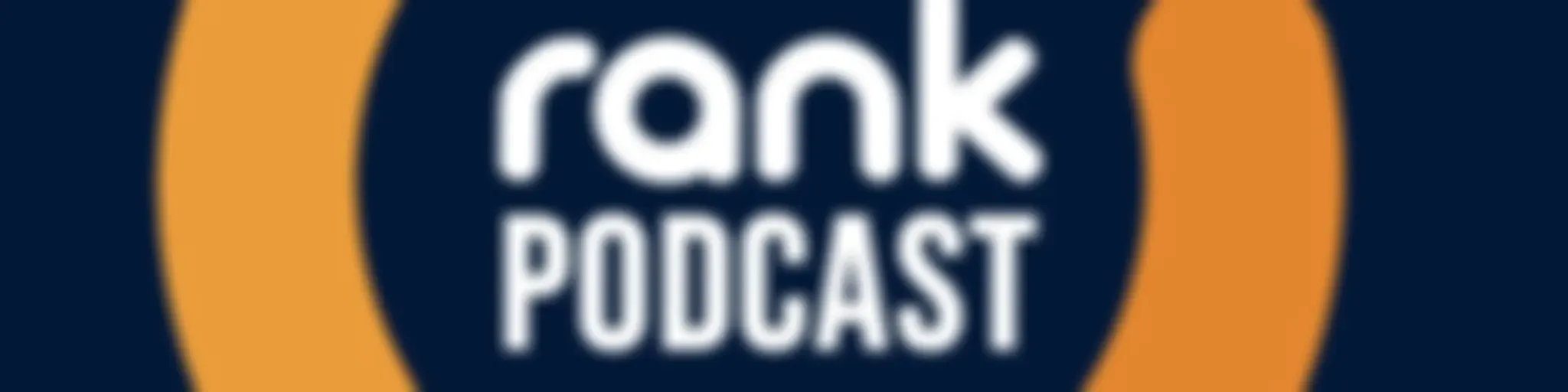 Rank Podcast