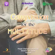 "Compassion for the Multitude"