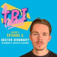S3 - Ep5 - Bastien Kerangoff - Entraineur passionné