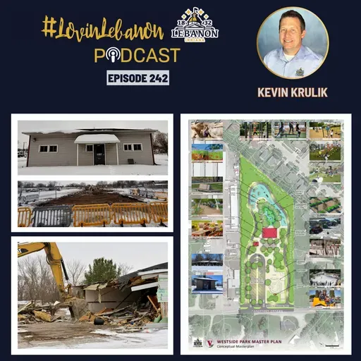 Episode 242 - New West Side Park | Kevin Krulik, City of Lebanon Engineer