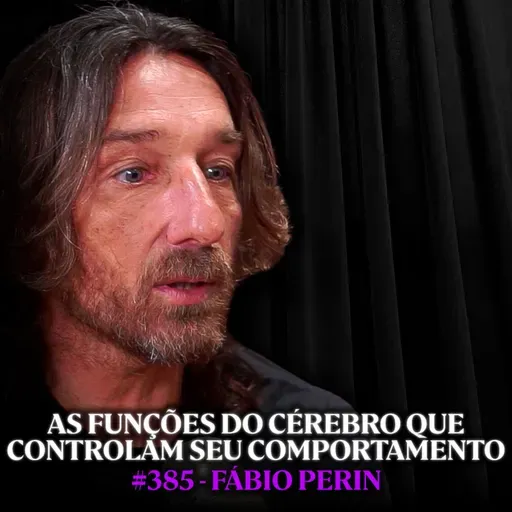 Neurocientista: Treine seu Cérebro para Tomar Melhores Decisões - Fábio Perin | Lutz Podcast #385